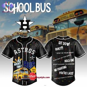 Houston Astros x School Bus 2025 All About That Limited Edition Baseball Jersey