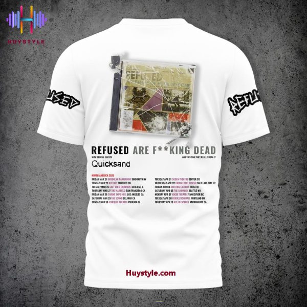 Refused Are F**king Dead 2025 Limited Edition 3D T-Shirt