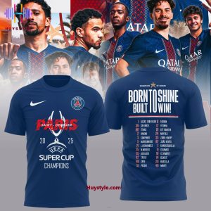 Born To Shine 2025 Paris Saint-Germain Built To Win 3D T-Shirt