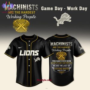 Detroit Lions Machinists Are The Hardest Working People Baseball Jersey