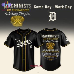 Detroit Tigers Machinists Are The Hardest Working People Baseball Jersey